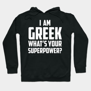 I'm Greek What's Your Superpower White Hoodie